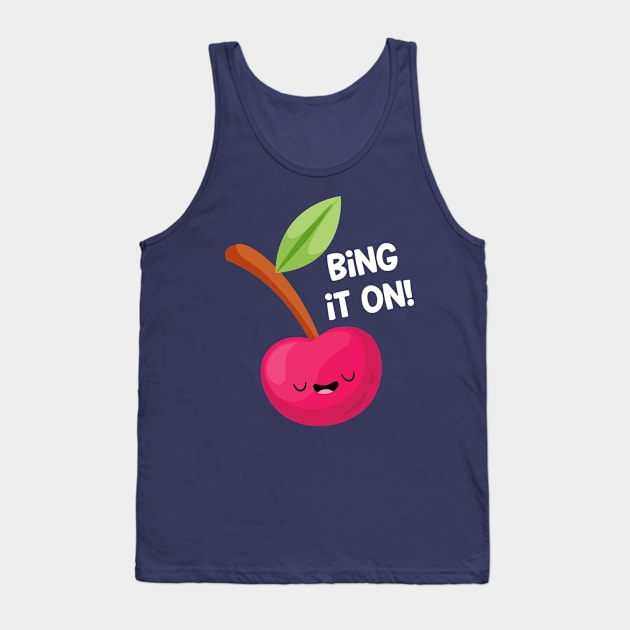 Bing it On! Tank Top by FunUsualSuspects